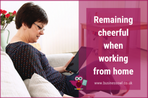 Remaining cheerful when working from home