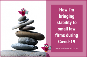 How I'm bringing stability to law firms during Covid-19